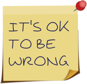 It's OK to be wrong